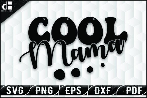 Cool Mama SVG Quotes: A Versatile Graphic Design Asset for Branding and Print Templates