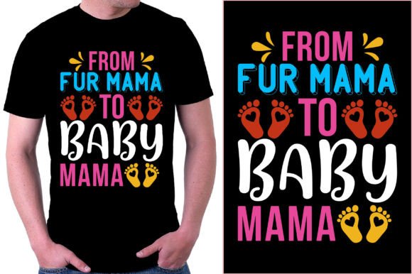 From Fur Mama to Baby Mama T-Shirt Design: A Versatile Graphic Asset for Branding