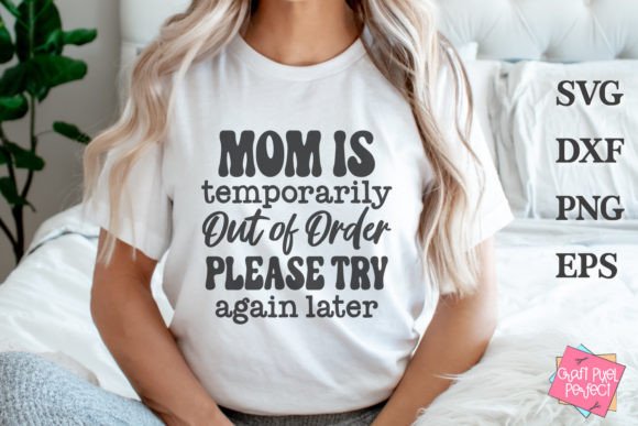 Funny Mom Saying SVG for T-Shirt Designs and More