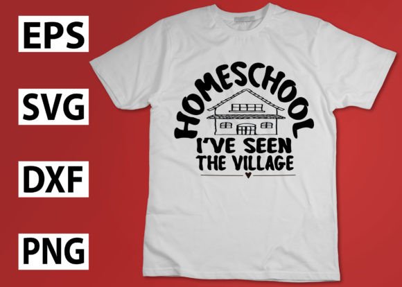 Homeschool I’ve Seen the Village: A Versatile Graphic Design Asset