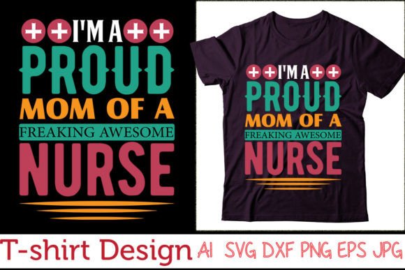 I’m a Proud Mom of a Freaking Awesome Graphic for T-Shirt Designs