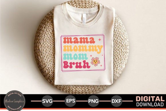 Mama Mommy Mom Bruh Retro SVG: A Versatile Graphic Design Asset for T-Shirt Designs