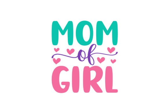 Mom of Girl SVG: A Versatile Graphic Design Asset for Content Creators