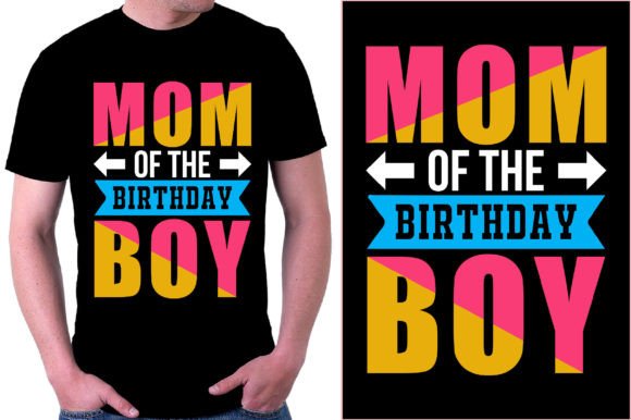 Mom of the Birthday Boy T-Shirt Design – A Versatile Graphic for Handmade Creations