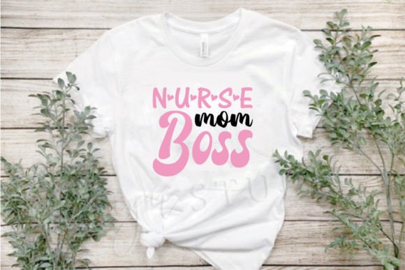 Mom Svg Design, Nurse Mom Boss: A Versatile Graphics Asset for T-Shirt Designs