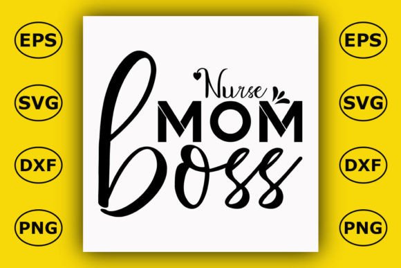 Nurse T Shirt Design, Nurse Mom Boss: A Versatile Graphic for Branding and Marketing