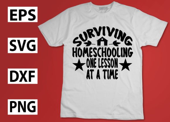 Surviving Homeschooling One Lesson at a Time: A Graphic Design Asset for T-Shirt Designs and Branding