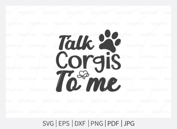Talk Corgis to Me: A Versatile Graphic Design Asset for T-Shirt Designs and Branding