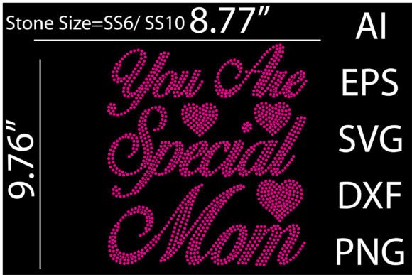 You Are Special Mom Rhinestone Graphics for T-Shirt Designs